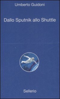 Dallo sputnik allo shuttle