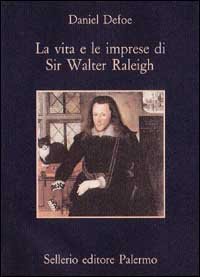 La vita e le imprese di sir Walter Raleigh