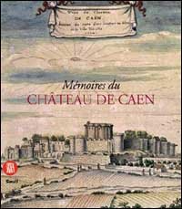 Memoires du Chateau de Caen