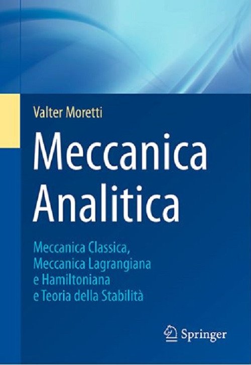 Meccanica analitica. Meccanica classica, meccanica lagrangiana e hamiltoniana e teoria della stabilità