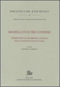 Modelli d'oltre confine. Prospettive economiche e sociali negli antichi Stati italiani