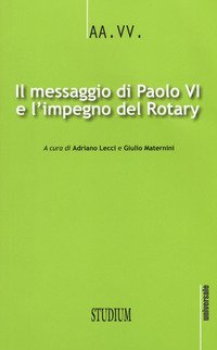 Il messaggio di Paolo VI e l'impegno del Rotary