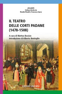 Il teatro delle corti padane (1478-1508)