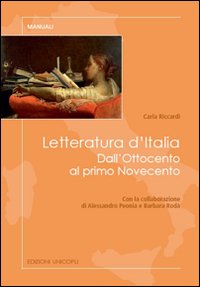 Letteratura d'Italia. Dall'Ottocento al primo Novecento