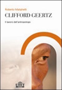 Clifford Geertz. Il lavoro dell'antropologo