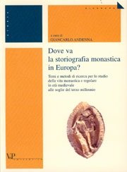 Dove va la storiografia monastica in Europa?