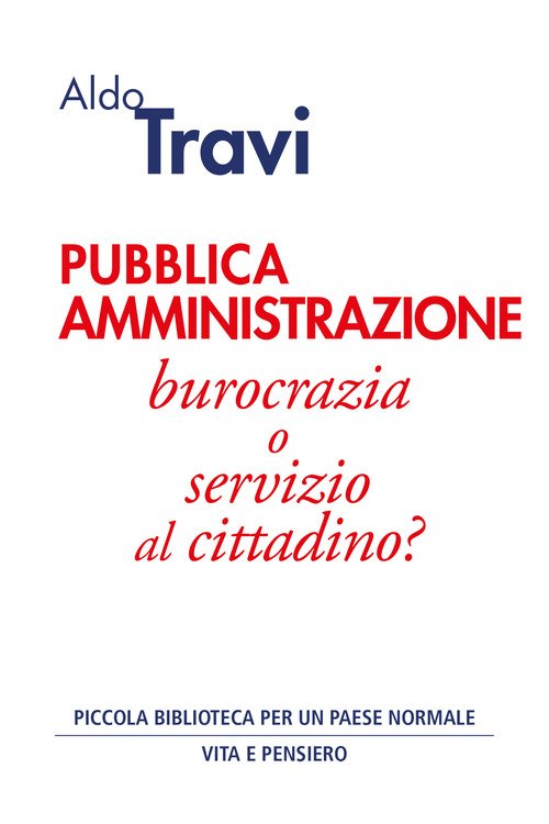 Pubblica amministrazione. Burocrazia o servizio al cittadino?