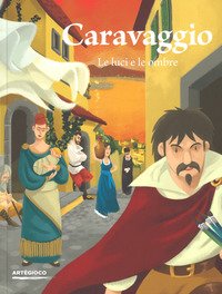 Caravaggio. Le luci e le ombre