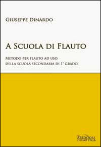 A Scuola Di Flauto. Metodo Per Flauto.