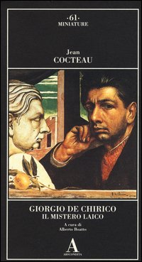 Giorgio de Chirico. Il mistero laico