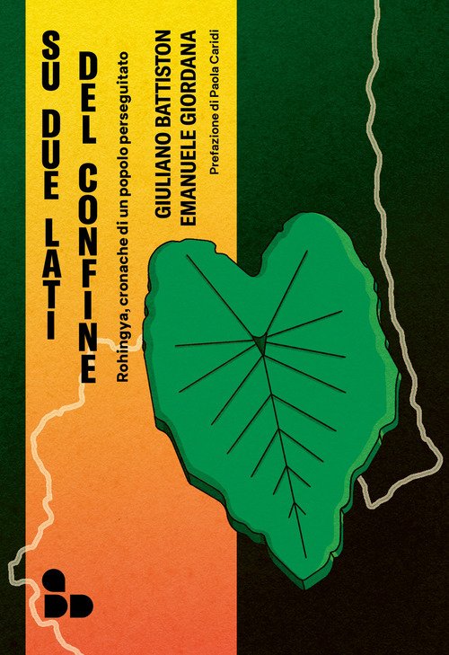 Su due lati del confine. Rohingya, cronache di un popolo perseguitato