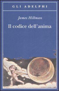 Il codice dell'anima. Carattere, vocazione, destino