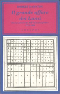 Il grande affare dei Lumi. Storia editoriale dell'«Encyclopédie». 1775-1800