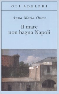 Il mare non bagna Napoli