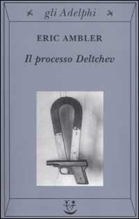 Il processo Deltchev