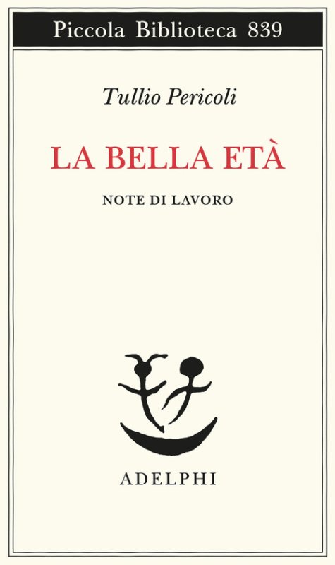 La bella età. Note di lavoro