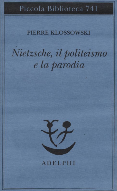 Nietzsche, il politeismo e la parodia