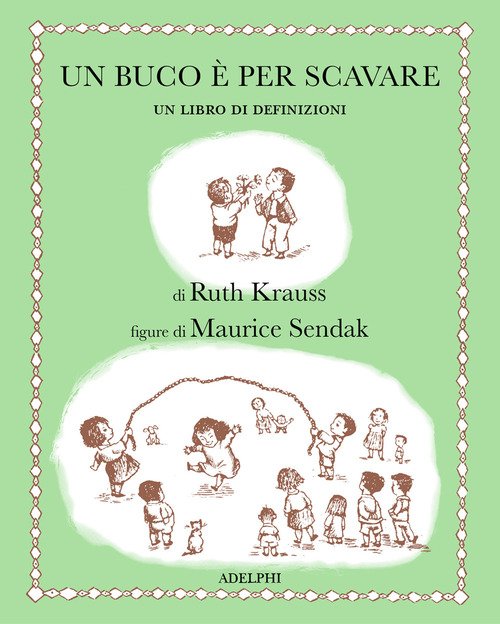 Un buco è per scavare