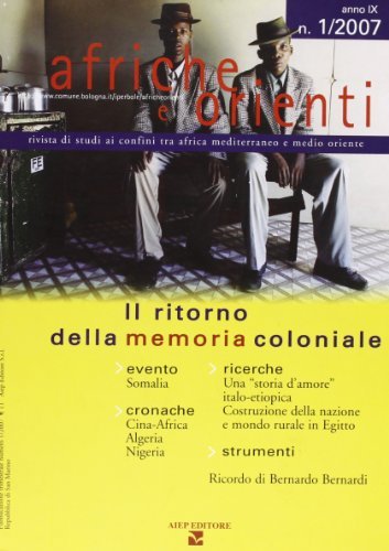 Afriche e Orienti (2007). Vol. 1: Il ritorno della memoria coloniale.