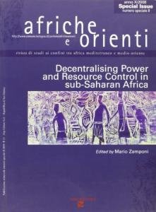 Afriche e Orienti (2008). Vol. 2: Decentralising power and resource control in sub-saharan Africa.