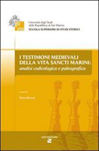 I testimoni medievali della Vita Sancti Marini: analisi codicologica e paleografica