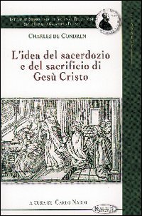 Idea Del Sacerdozio E Del Sacrificio Di Gesu` Cristo (l`)