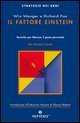 Il fattore Einstein. Tecniche per liberare il genio personale