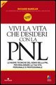 Vivi la vita che desideri con la PNL