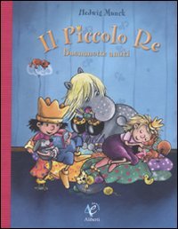 Il piccolo re. Buonanotte amici
