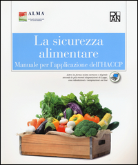 Sicurezza Alimentare. Manuale Per L`applicazione Dell`haccp