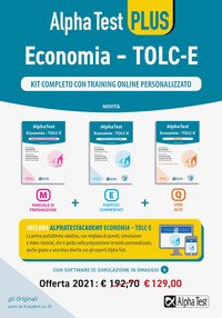 Alpha Test Economia. Tolc-E. Kit completo di preparazione con training on line personalizzato: Manuale di preparazione-Esercizi commentati-3.500 quiz