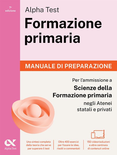 Alpha Test. Formazione primaria 2026-2027. Manuale di preparazione. Per il test di ammissione a Scienze della Formazione Primaria
