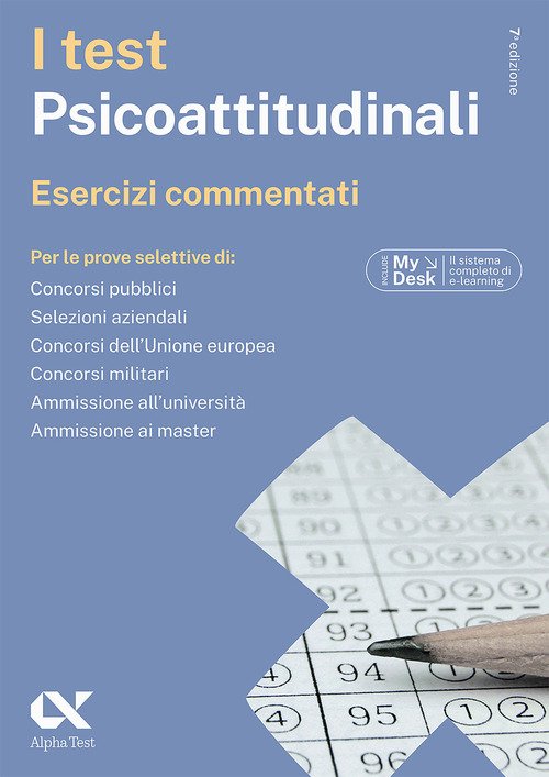 I test psicoattitudinali. Esercizi commentati. Ediz. MyDesk