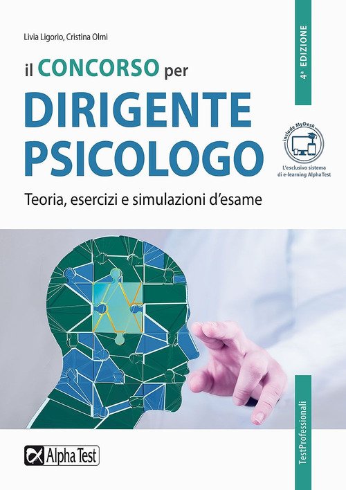Il concorso per dirigente psicologo. Teoria, esercizi e simulazioni d'esame