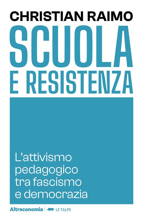 Scuola e Resistenza. L'attivismo pedagogico tra fascismo e democrazia