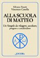 Alla scuola di Matteo. Un Vangelo da rileggere, ascoltare, pregare e condividere