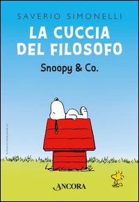 La cuccia del filosofo. Snoopy & Co.