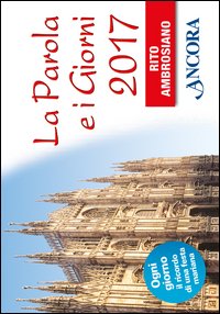 La parola e i giorni 2017. Rito ambrosiano