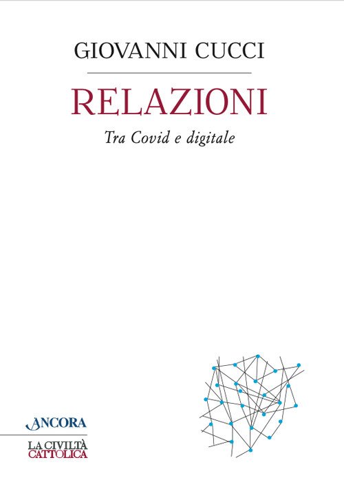 Relazioni. Tra covid e digitale
