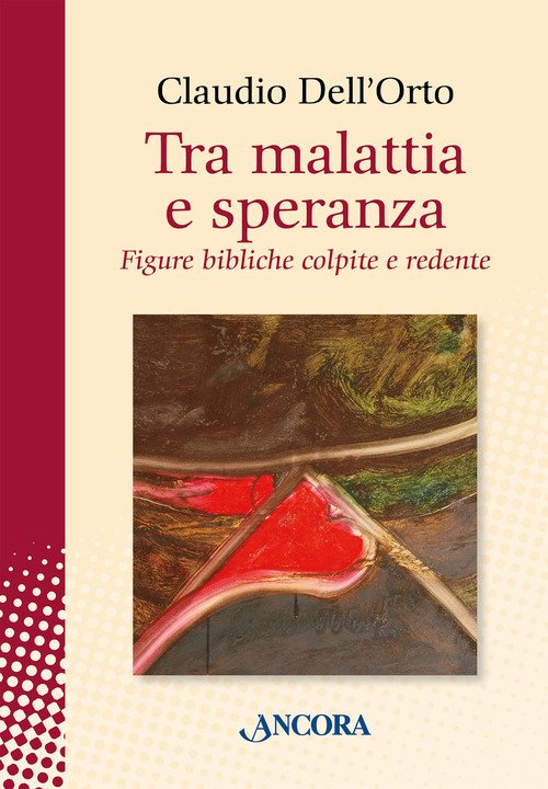 Tra malattia e speranza. Figure bibliche colpite e redente