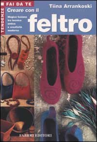 Creare con il feltro
