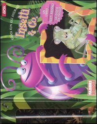 Insetti & co. Gioca con gli animali