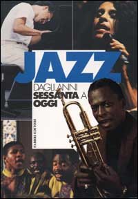 Jazz dagli anni Sessanta a oggi