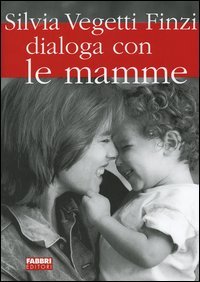 Silvia Vegetti Finzi dialoga con le mamme