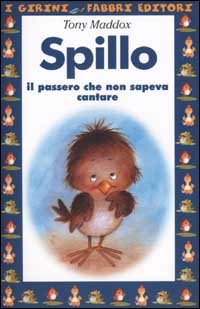 Spillo. Il passero che non sapeva cantare