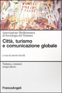 Citta`, Turismo E Comunicazione Globale