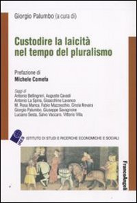 Custodire La Laicita` Nel Tempo Del Pluralism
