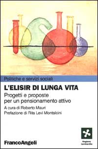 L'elisir di lunga vita. Progetti e proposte per un pensionamento attivo