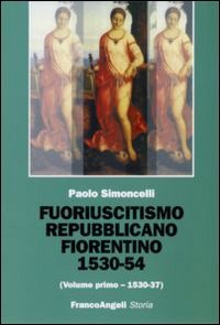 Fuoriuscitismo repubblicano fiorentino 1530-1554
