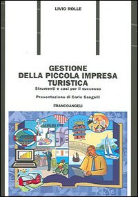 Gestione Della Piccola Impresa Turistica. Strumenti E Casi P
